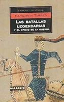Las batallas legendarias y el oficio de la guerra / The Legendary Battles and the Art of War (Ensayo-his) 8497593537 Book Cover