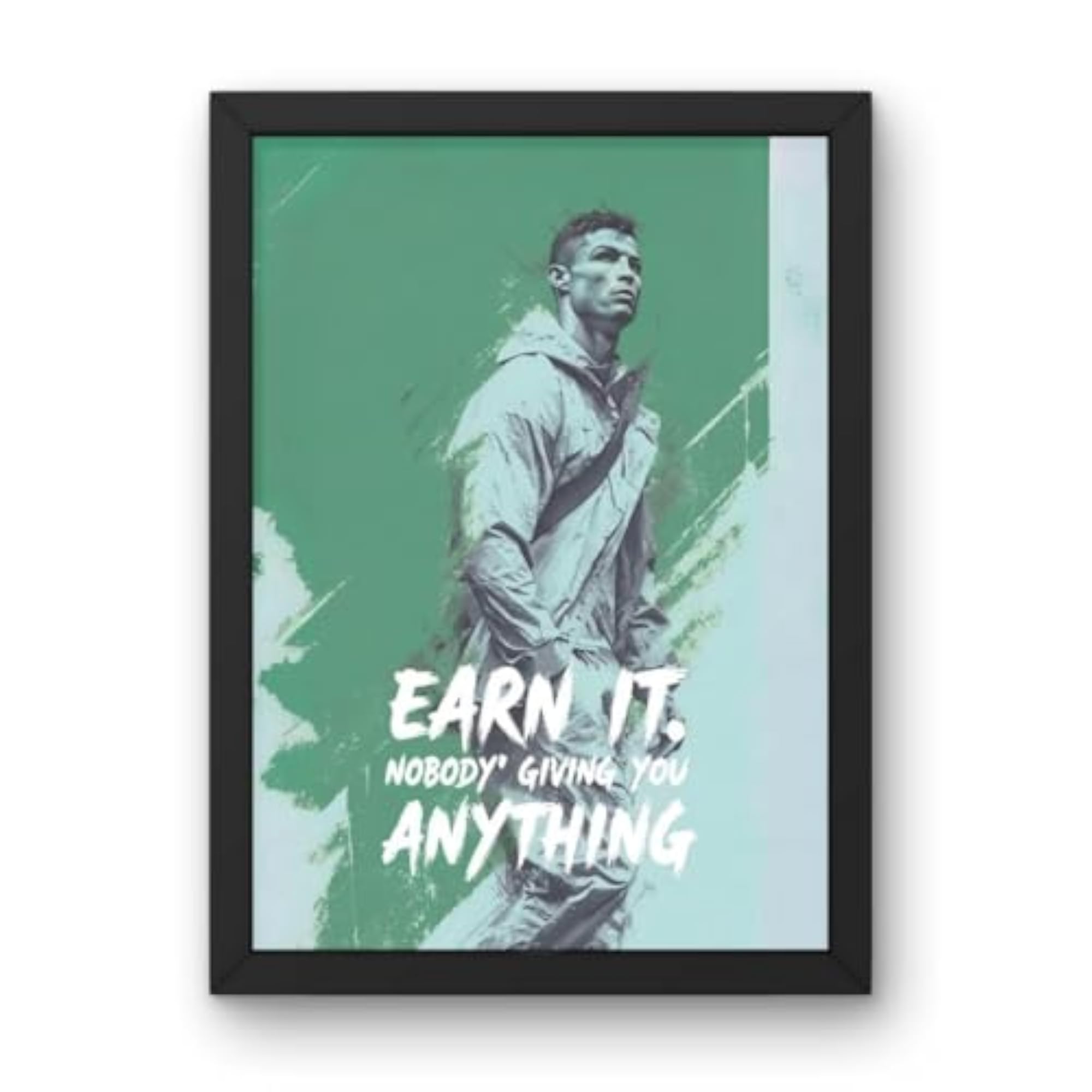 Earn It, Ronaldo Motivational Frame, A4 Size, Gift for Home