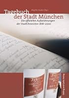 Tagebuch der Stadt München. Die offiziellen Aufzeichnungen der Stadtchronisten 1818-2000 3937904018 Book Cover