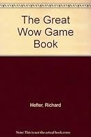 The Great Wow Game Book 0590327291 Book Cover