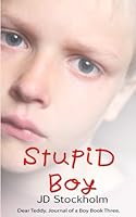 Stupid Boy 1481895613 Book Cover