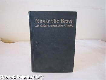 Hardcover Nuvat, the brave, an Eskimo Robinson Crusoe, Book