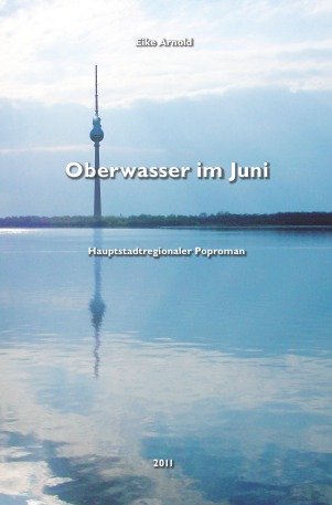 Oberwasser im Juni