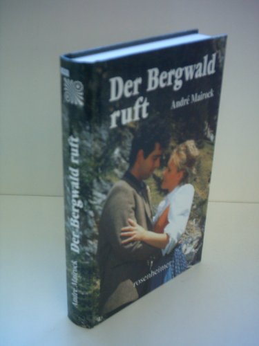 DER BERGWALD RUFT