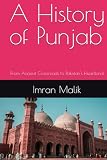A History of Punjab: From Ancient Crossroads to Pakistan's Heartland