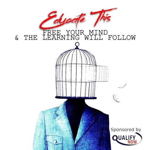 Free Your Mind and the Learning Will Follow Podcast Por  arte de portada