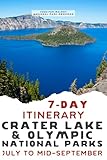 7-Day Crater Lake and Olympic National Parks Itinerary: Your Guide to Washington and Oregon National Parks: Crater Lake National Park, and Olympic National Park (7-Day National Park Itineraries)