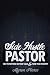 Side Hustle Pastor: How To Put Food On Your Table & Fund Your Ministry