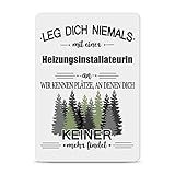 PR Print Royal Berufe Blech-Schild - Leg Dich Niemals mit Einer Heizungsinstallateurin an - Lustiges Geschenk Büro, Job, Arbeit, Kollegin, Freunde, Metall-Poster - Querformat A6
