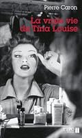 La vraie vie de Tina Louise 2892951984 Book Cover