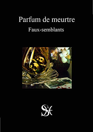 Parfum De Meurtre Faux Semblants Ebook Ash Amazon Fr