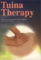Tuina Therapy (The Series of Traditional Chinese Medicine for Foreign Readers) (Series of Traditional Chinese Medicine for Foreign Readers) 7533118391 Book Cover