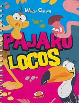 Spiral-bound Pajarolocos [Spanish] Book