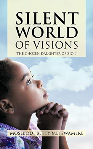 Silent World of Visions: The Chosen Daughter of Zion