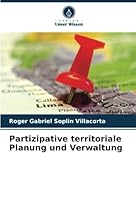 Partizipative territoriale Planung und Verwaltung 6206399893 Book Cover