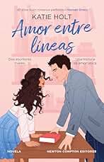 Amor entre líneas. Un slow burn romance perfecto. Dos escritores, una historia de amor por escribir