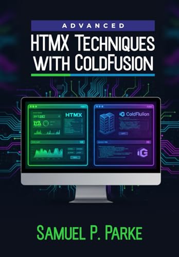Advanced HTMX Techniques with ColdFusion: Infinite Scroll, Modern UX, and Server-Driven UI Patterns. A complete guide for web developers using server-driven rendering to build user interfaces
