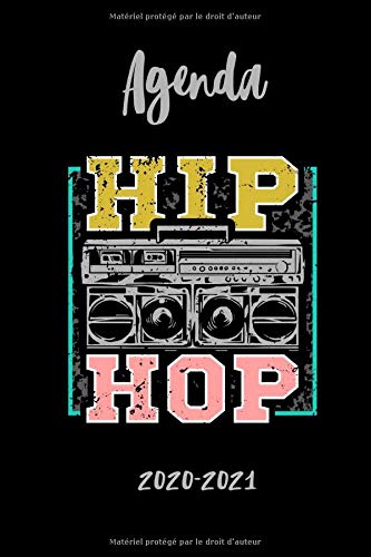Télécharger Agenda Hip Hop 2020-2021: Agenda Scolaire 2020-2021 – Organisateur Journalier – Idéal pour étu PDF