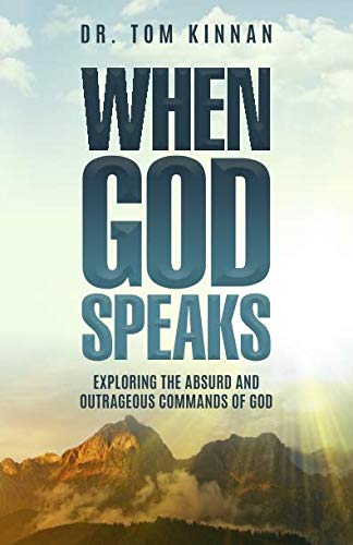 When God Speaks: Exploring the Absurd and Outrageous Commands of
