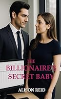 The Billionaire's Secret Baby B0F5R58T2B Book Cover