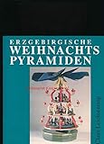  Weihnachtspyramiden ,Entwicklung, Herstellung und Gestaltung,,