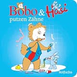 Bobo & Hasi putzen Zähne: Pappbilderbuch übers Zähne putzen für Babys und Kleinkinder (Bobo Siebenschläfer: Bobo & Hasi Pappbilderbücher ab 12 Monate, Band 12)