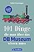 101 Dinge, die man über das DB Museum wissen muss: Ein Museumsführer zu Adler, TEE & Co. Alles Wissenswerte über das Museum, zur Geschichte, der großen sowie kleinen Eisenbahn und vieles mehr. man günstig Kaufen-101 Dinge, die man über das DB Museum wissen muss: Ein Museumsführer zu Adler, TEE & Co. Alles Wissenswerte über das Museum, zur Geschichte, der großen sowie kleinen Eisenbahn und vieles mehr.