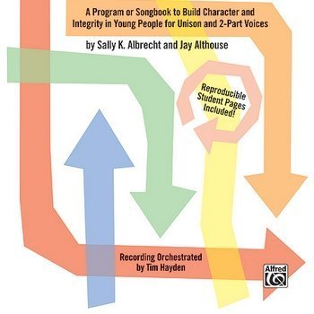 Movin' in the Right Direction!: A Program or Songbook to Build Character and Integrity in Young People for Unison and 2-Part Voices (SoundTrax)