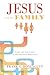 Jesus and the Family: Crisis and Conversion in the American Household