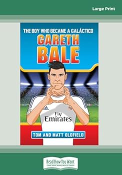 Gareth Bale: The Boy Who Became a Galactico - Book  of the Nuorten jalkapallokirja