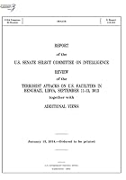 Report of the U.S. Senate Select Committee on Intelligence: Review of the Terrorist Attacks on U.S. Facilities in Benghazi, Libya, September 11-12, 2012 Together with Additional Views 1507679750 Book Cover