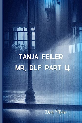Mr. DLF Part 4: Dark Thriller (German Edition)