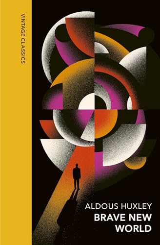 Brave New World: The classic work of dystopian fiction about control, conformity, and the cost of happiness