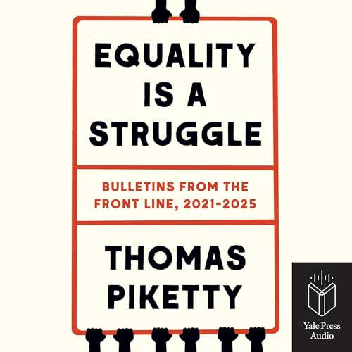 Equality Is a Struggle Audiolibro Por Thomas Piketty arte de portada