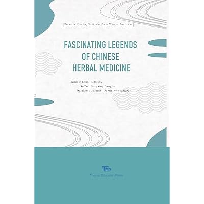 Facinating Legends of Chinese Herbal Medicine
