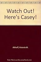 Watch Out! Here's Casey! 0874063477 Book Cover