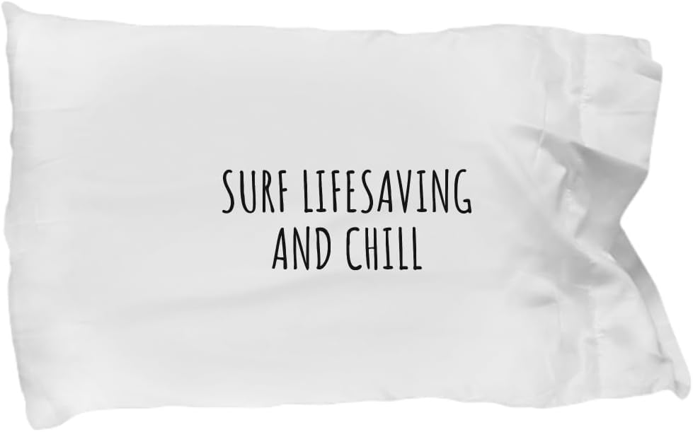 EzGift Funny Surf Lifesaving Pillowcase and Chill Novelty Gift Idea for Hobby Lover Fan Zen Quote Relaxing Gag Chilling Pillow Cover Case 20x30