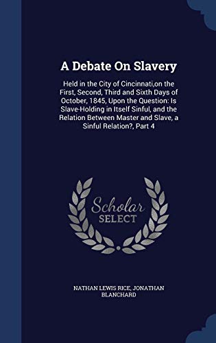 A Debate On Slavery: Held in the City of Cincin... 1296962660 Book Cover