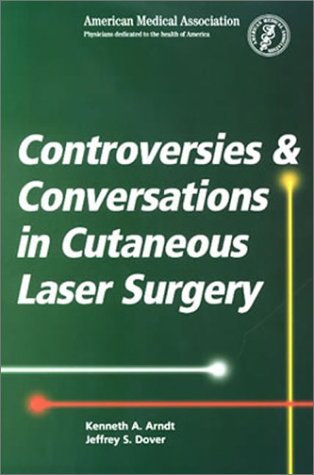 Controversies and Coversations in Cutaneous Laser Surgery