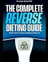 The Complete Reverse Dieting Guide: Your Path to Sustainable Results 1660611164 Book Cover