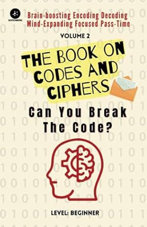 The Book On Codes and Ciphers: Can You Break the Code: Word Games ...