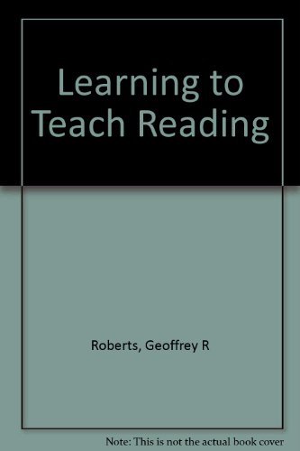 Learning to Teach Reading: Roberts, Geoffrey R: 9780761963288: Amazon ...