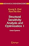 Structural Sensitivity Analysis and Optimization 1: Linear Systems (Mechanical Engineering Series)