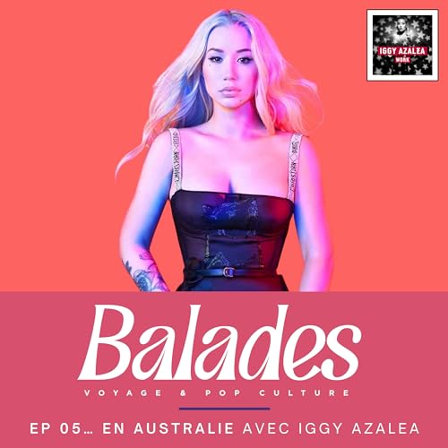 Episode 5... en Australie avec Iggy Azalea