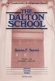 The Dalton School: The Transformation of a Progressive School (American University Studies Series Xiv: Education)