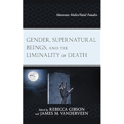 Gender, Supernatural Beings, and the Liminality of Death
