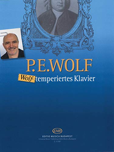 Wolf: Wolf-temperiertes Klavier: 24 Pieces for Piano