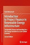 Introduction to Project Finance in Renewable Energy Infrastructure: Sustainable Finance and Investing for a...