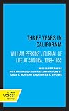William Perkins's Journal of Life at Sonora, 1849-1852: Three Years in California