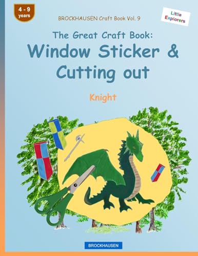BROCKHAUSEN Craft Book Vol. 9 - The Great Craft Book: Window Sticker & Cutting out: Knight (Little Explorers)